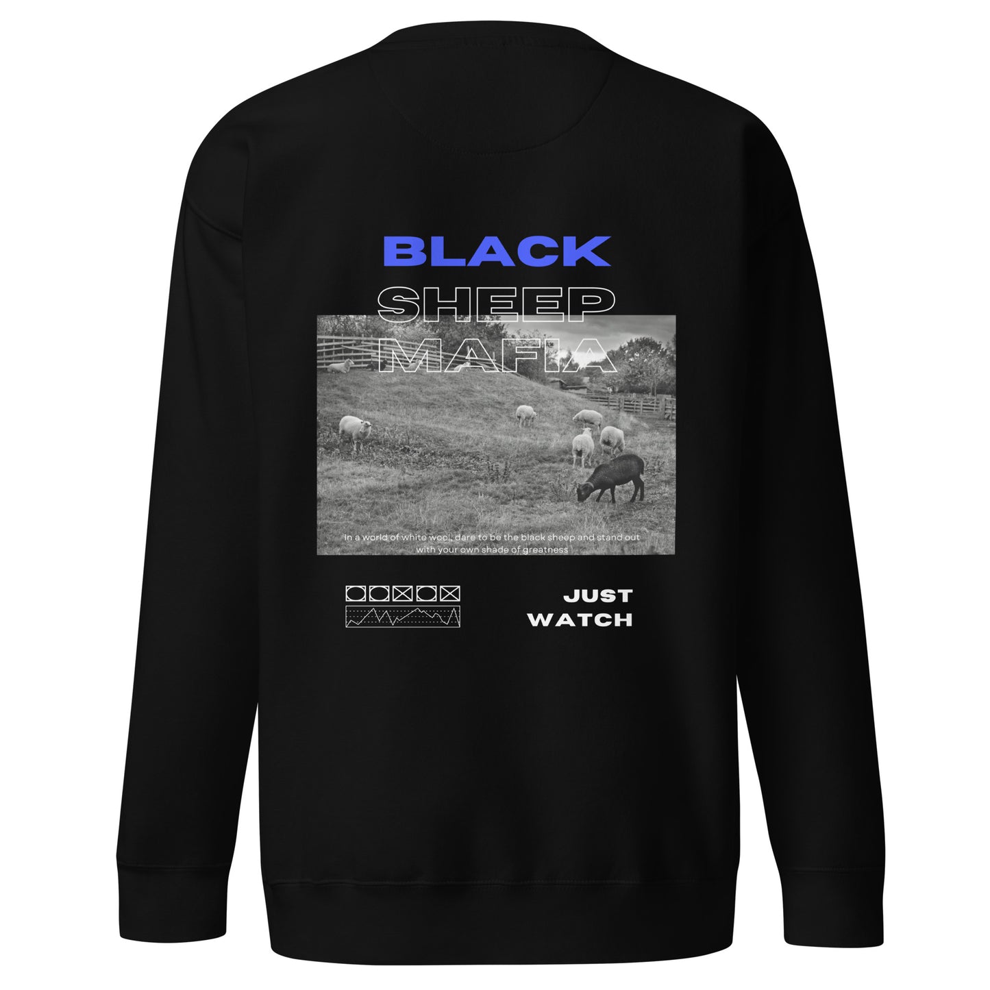 Black sheep Mafia "Just Watch" ,Sweatshirt
